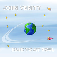 John Verity - Blue to My Soul