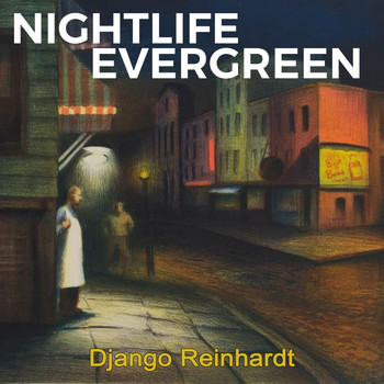 Django Reinhardt - Nightlife Evergreen