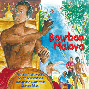 Bourbon Maloya, Bourbon Cuivre - Musique traditionnelle de l'Île de la Réunion