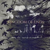 Kingdom of Ends - Kingdom of Ends