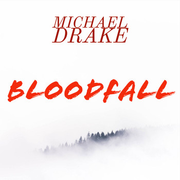 Michael Drake - Bloodfall (Explicit)