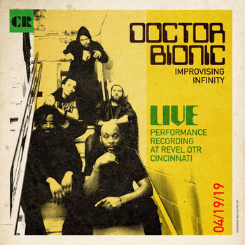 Doctor Bionic - Improvising Infinity (Live Performance Recording at Revel OTR Cincinnati)