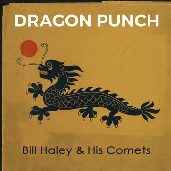 Bill Haley & His Comets - Dragon Punch