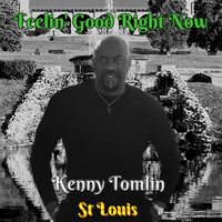 Kenny Tomlin - Feelin' Good Right Now