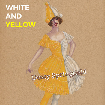 Dusty Springfield - White and Yellow