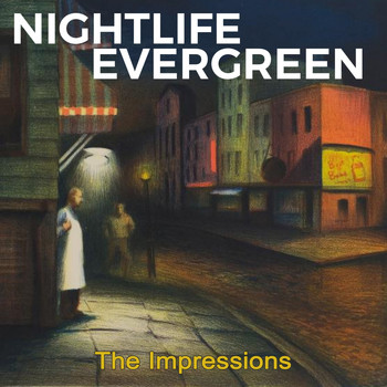 The Impressions - Nightlife Evergreen
