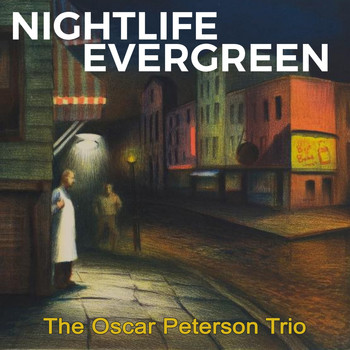 The Oscar Peterson Trio - Nightlife Evergreen
