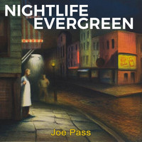 Joe Pass - Nightlife Evergreen