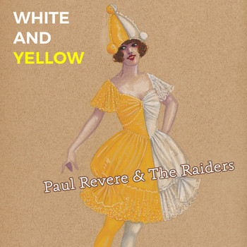 Paul Revere & The Raiders - White and Yellow