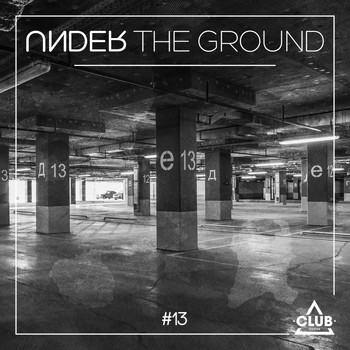 Various Artists - Under The Ground #13