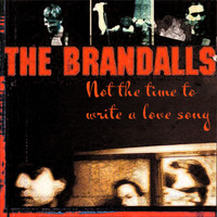 The Brandalls - Not the Time to Write a Love Song (Radio Edit)