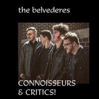 The Belvederes - Connoisseurs & Critics (Explicit)