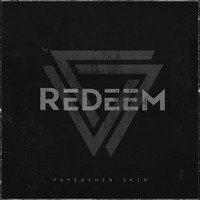 Redeem - Paperthin Skin