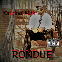 Rondue - Original Man (Explicit)