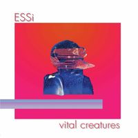Essi - Vital Creatures