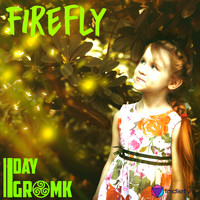 Day Gromk - Firefly