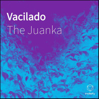 The Juanka - Vacilado (Explicit)