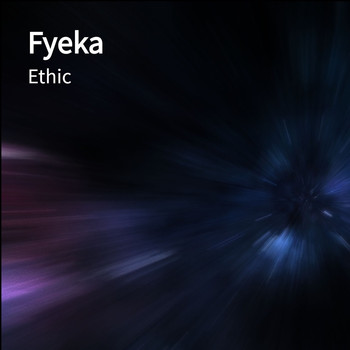 Ethic - Fyeka