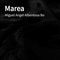 Miguel Angel Albentosa Bo - Marea