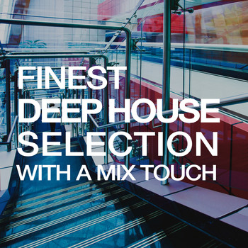 Various Artists - Finest Deep House Selection (With a Mix Touch)