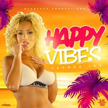Taurus Ink - Happy Vibes