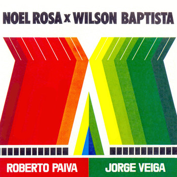 Jorge Veiga and Roberto Paiva - Noel Rosa x Wilson Baptista