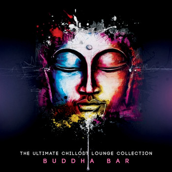 Buddha-Bar - The Ultimate Chillout Lounge Collection