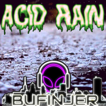Bufinjer - Acid Rain