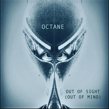 Octane - Out of Mind (Out of Sight)