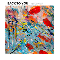 Mert Harmankaya - Back To You