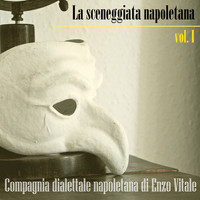 Compagnia dialettale napoletana di Enzo Vitale / Compagnia dialettale napoletana di Enzo Vitale - La sceneggiata napoletana, Vol. I