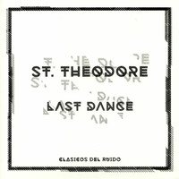 St. Theodore - Last Dance
