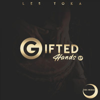 Les Toka - Gifted Hands EP
