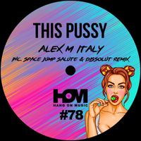 Alex M (Italy) - This Pussy
