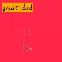Great Dad / - Great Dad