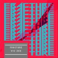 Vic Zee / - Fracture