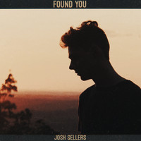 Josh Sellers / - Found You
