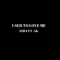 Asha / - Used To Love Me