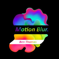 Ben Avey / - Motion Blur
