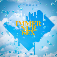 Freeze - Immer nur Sex (Explicit)