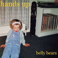 Hands Up / - Belly Bears