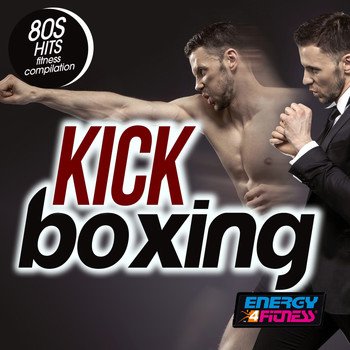 Various Artists - Kick Boxing 80S Hits Fitness Compilation (15 Tracks Non-Stop Mixed Compilation for Fitness & Workout - 140 BPM / 32 Count)