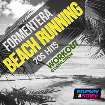 Various Artists - Formentera Beach Running 70s Hits Workout Compilation
