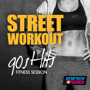 Various Artists - Street Workout 90s Hits Fitness Session