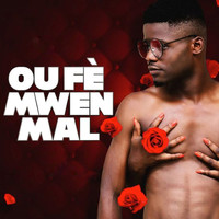 Ben G - Ou Fe Mwen Mal