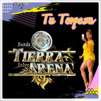 Banda Tierra Sobre Arena - Tu Torpeza