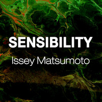 Issey Matsumoto - Sensibility