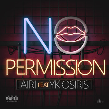 Airi - No Permission (feat. YK Osiris) (Explicit)