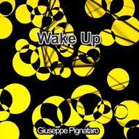 Giuseppe Pignataro / - Wake Up