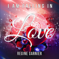 Regine Garnier / - I Am Falling In Love